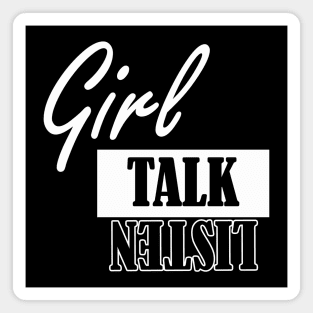 girl talk listen Magnet